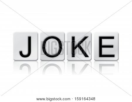 Joke Isolated Tiled Letters Concept And Theme