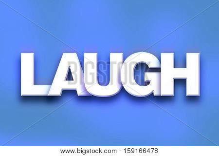 Laugh Concept Colorful Word Art