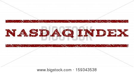 Nasdaq Index watermark stamp. Text tag between horizontal parallel lines with grunge design style. Rubber seal dark red stamp with unclean texture. Vector ink imprint on a white background.