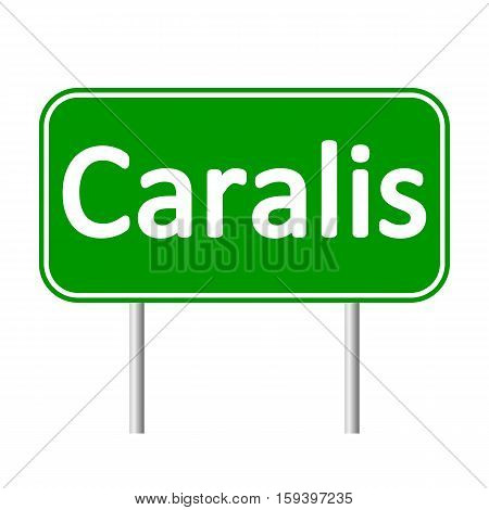 Caralis road sign isolated on white background.