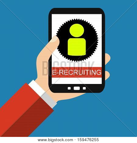 Hand holding Smartphone: E-Recruiting - Flat Design