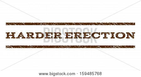 Harder Erection watermark stamp. Text caption between horizontal parallel lines with grunge design style. Rubber seal brown stamp with dirty texture. Vector ink imprint on a white background.