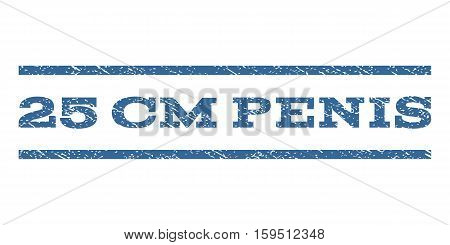 25 cm Penis watermark stamp. Text tag between horizontal parallel lines with grunge design style. Rubber seal cobalt blue stamp with scratched texture. Vector ink imprint on a white background.