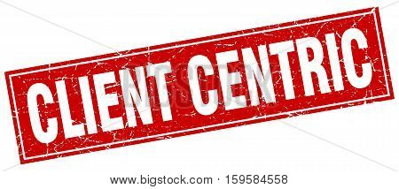 client centric. square. stamp. grunge. vintage. sign. Isolated