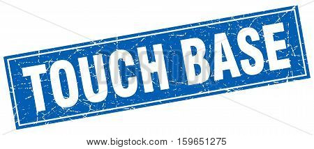 touch base. square. stamp. grunge. vintage. sign. Isolated