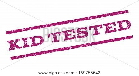 Kid Tested watermark stamp. Text tag between parallel lines with grunge design style. Rubber seal stamp with dirty texture. Vector purple color ink imprint on a white background.