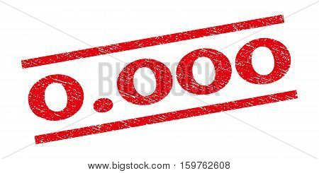 0.000 watermark stamp. Text caption between parallel lines with grunge design style. Rubber seal stamp with dust texture. Vector red color ink imprint on a white background.