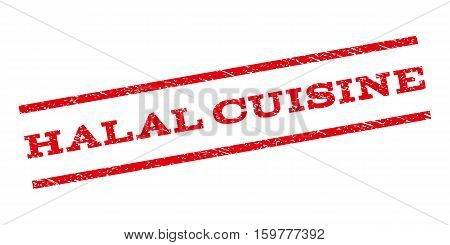 Halal Cuisine watermark stamp. Text caption between parallel lines with grunge design style. Rubber seal stamp with dirty texture. Vector red color ink imprint on a white background.