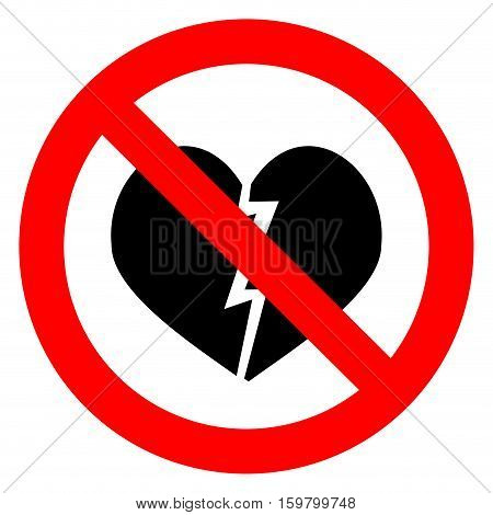 Ban broken heart. Stop heart break no divorce shattered heart vector illustration