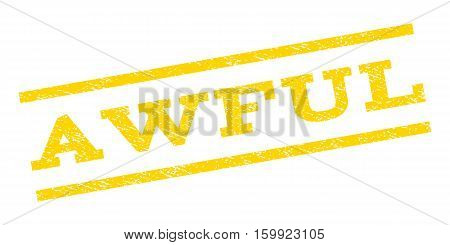 Awful watermark stamp. Text tag between parallel lines with grunge design style. Rubber seal stamp with dirty texture. Vector yellow color ink imprint on a white background.