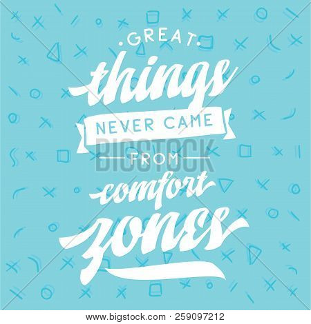 Inspirational Quote, Motivation. Typography For T Shirt, Invitation, Greeting Card Sweatshirt Printi