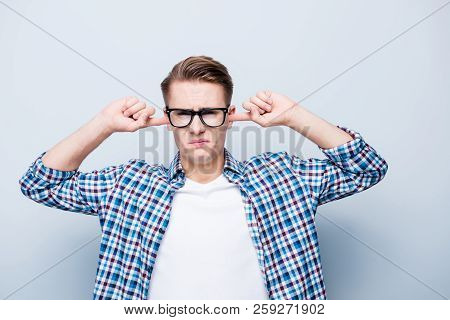 I Don't Want Hear It Anymore! Portrait Of Unhappy, Unpleasantly, Unsatisfied, Upset Guy In Checkered