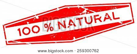 Grunge Red 100 Percent Natural Word Hexagon Rubber Seal Business Stamp On White Background
