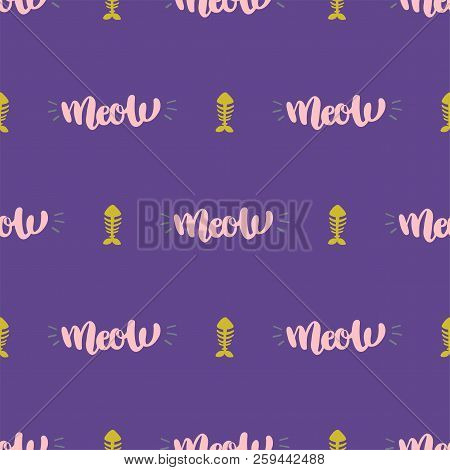 Vector Seamless Pattern With Fish And Meow Lettering.