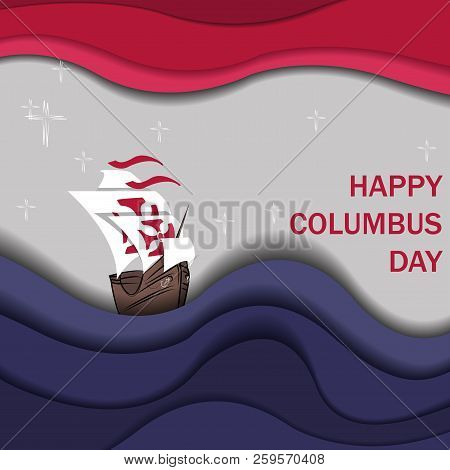 Happy Columbus Day Background With Ship And Waves
