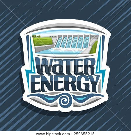 Vector Logo For Water Energy, White Design Tag With Small Hydroelectric Powerplant On Summer Hills, 