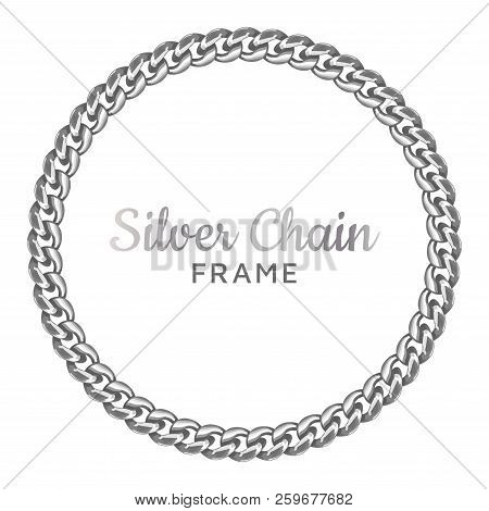 Silver Chain Round Border Frame. Seamless Wreath Circle Shape. Jewelry Design, Text Frame.realistic 