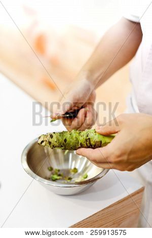 Sushi Chef Grating Fresh Wasabi, Fresh Wasabi Root Prepare For Nigiri Sushi