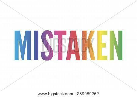 Slogan Mistaken Phrase Graphic Vector Print Fashion Lettering Calligraphy