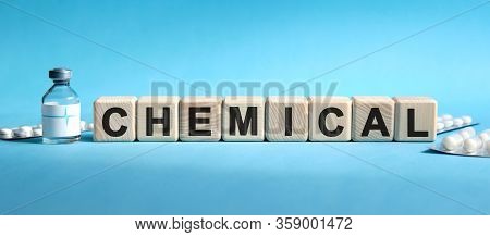 Chemical - Text On Cubes. Drug In Ambula, Tablets In Blisters To Reduce Disease Symptoms