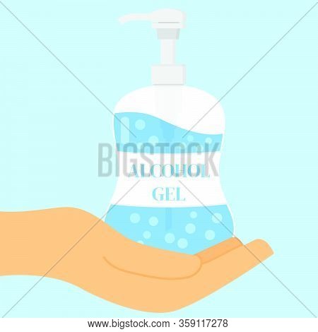 Hand Holding A Sanitizer, Washing Gel. Waterless Hand Cleaner. Handwashing. Vector Illustration, Fla