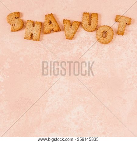 Crackers Arranged As A Word Shavout, Copy Space For Your Text, Square