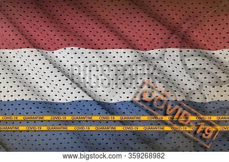 Netherlands Flag And Orange Covid-19 Stamp With Border Tape. Coronavirus Or 2019-ncov Virus Concept
