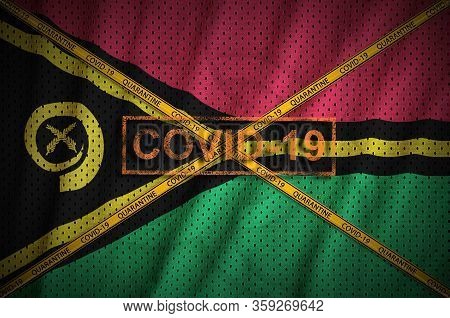 Vanuatu Flag And Covid-19 Stamp With Orange Quarantine Border Tape Cross. Coronavirus Or 2019-ncov V