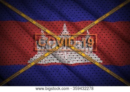 Cambodia Flag And Covid-19 Stamp With Orange Quarantine Border Tape Cross. Coronavirus Or 2019-ncov 