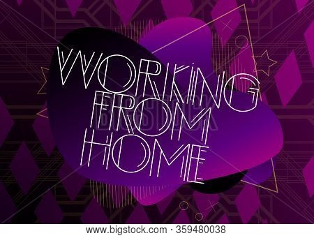 Art Deco Working From Home Text. Decorative Greeting Card, Sign With Vintage Letters.