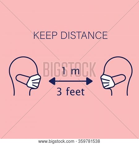 Keep Distance. Sign. Men In Masks Are Kept At A Distance Of 1m. Coronavirus Epidemic Protective Equi