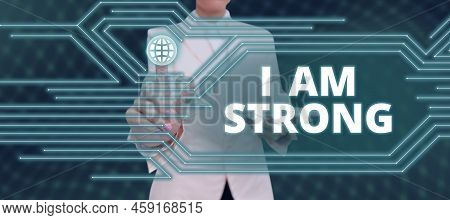 Writing Displaying Text I Am Strong. Internet Concept Have Great Strength Being Healthy Powerful Ach