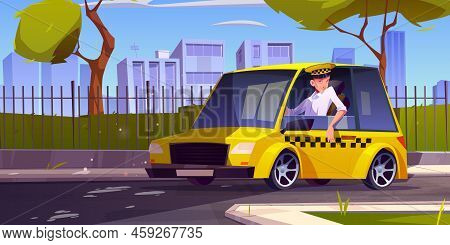 Taxi Driver In Yellow Car On City Street. Vector Cartoon Illustration Of Summer Landscape With Profe