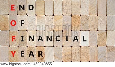 Eofy End Of Financial Year Symbol. Concept Words Eofy End Of Financial Year On Blocks On Beautiful W