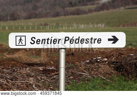 Walking Trail Signpost Called Sentier Pedestre In French Language