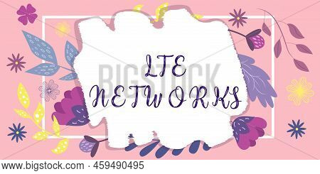 Conceptual Display Lte Networks. Conceptual Photo Fastest Network Connection Available For Wireless 