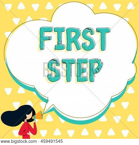 Inspiration Showing Sign First Step. Business Idea Pertaining To The Start Of A Certain Process Or B