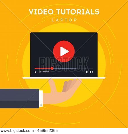 Video Tutorial On Laptop. Hand Holding Notebook With Video Player. Online Learning At Home. Digital 