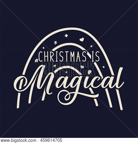 Merry Christmas Lettering Design On Dark Background. Holidays Quote - Christmas Is Magical. Stock Ve