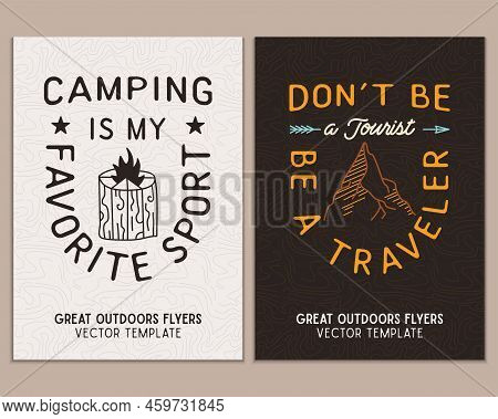 Camping Flyer Templates. Travel Adventure Posters Set With Line Art And Flat Emblems And Quotes - Ca