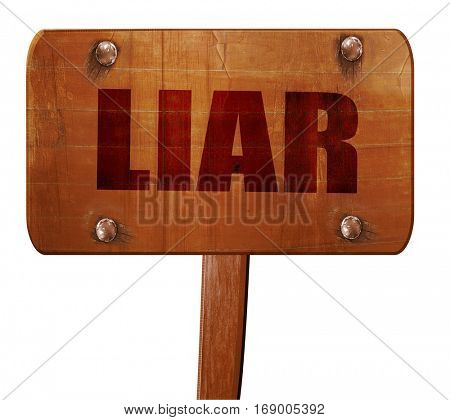 liar, 3D rendering, text on wooden sign