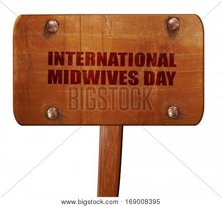 international midwives day, 3D rendering, text on wooden sign