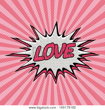 Declaration of love pop art, Comic Speech Bubble. Love cartoon explosion. Falling in love. Vector