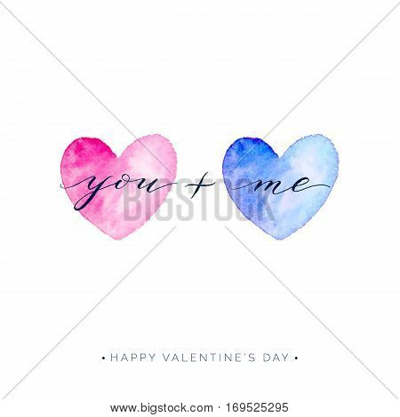 Happy Valentines Day card, you and me text on watercolor heart isolated on white background, vector love lettering for greeting card, invitation, wedding, save the date, handwritten calligraphy