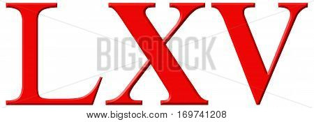 Roman Numeral Lxv, Quinque Et Sexaginta, 65, Sixty Five, Isolated On White Background, 3D Render