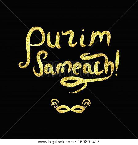 Inscription golden Purim Sameach. Gold lettering. Carnival mask Vector illustration