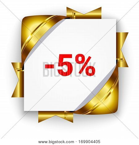 Golden 3d discount banner. White square background tied with ribbons. Sign of 5 percent. Realistic ads for the Internet and print. button for websites.