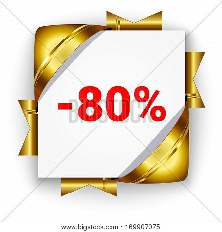 Golden 3d discount banner. White square background tied with ribbons. Sign of 80 percent. Realistic ads for the Internet and print. button for websites.