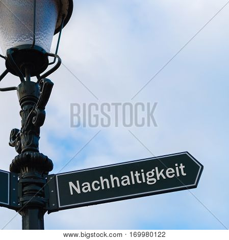 Nachhaltigkeit Sign - Sustainability In German
