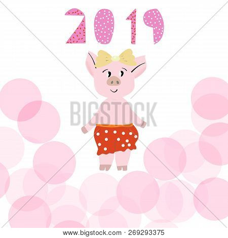 Cute Pink Pig In Red Pantalones With 2019 Lettering. Excellent Festive Gift Card. Vector Illustratio